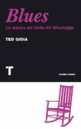 blues: la musica del delta del mississippi-ted gioia-9788475068817 blues: la musica del delta del mississippi-ted gioia-9788475068817
