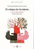 el colapso de occidente-jose ignacio ruiz rodriguez-francisco mochon-9788476286517 el colapso de occidente-jose ignacio ruiz rodriguez-francisco mochon-9788476286517