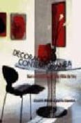 decoracion contemporanea: nuevos estilos para la vida de hoy-elizabeth wilhide-joanna copestick-9788476307717 decoracion contemporanea: nuevos estilos para la vida de hoy-elizabeth wilhide-joanna copestick-9788476307717