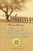 juan, un relato de esperanza-corner heinz-9788477207917 juan, un relato de esperanza-corner heinz-9788477207917