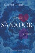 el sanador: corazon y hogar-john diamond-9788477208617 el sanador: corazon y hogar-john diamond-9788477208617