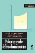 problemas resueltos de termodinamica quimica-juan j. ruiz sanchez-jose s. urieta navarro-juan a. rodriguez renuncio-9788477387817 problemas resueltos de termodinamica quimica-juan j. ruiz sanchez-jose s. urieta navarro-juan a. rodriguez renuncio-9788477387817