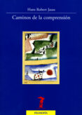 caminos de la comprension-hans robert jauss-9788477749417 caminos de la comprension hans robert jauss 9788477749417