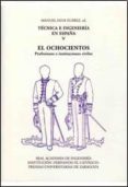tecnica e ingenieria en españa (vol.v): el ochocientos. profesion es e instituciones civiles-9788478209217 tecnica e ingenieria en españa (vol.v): el ochocientos. profesion es e instituciones civiles-9788478209217