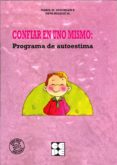 confiar en si mismo: programa de autoestima-neva milicic-9788478692217 confiar en si mismo: programa de autoestima-neva milicic-9788478692217