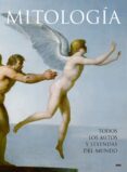 mitologia: todos los mitos y leyendas del mundo-9788478714117 mitologia: todos los mitos y leyendas del mundo-9788478714117