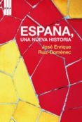 españa, una nueva historia-jose enrique ruiz-domenec-9788478716517 españa, una nueva historia-jose enrique ruiz-domenec-9788478716517