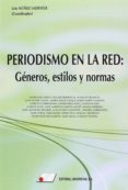 periodismo en la red: géneros, estilos y normas-luis nuñez ladeveze-9788479914417 periodismo en la red: géneros, estilos y normas-luis nuñez ladeveze-9788479914417
