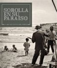 sorolla en su paríaso / sorolla in his eden-publio lopez mondejar-9788480037617 sorolla en su paríaso / sorolla in his eden-publio lopez mondejar-9788480037617