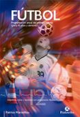futbol: programacion anual del entrenamiento (para 18 años y seniores)-9788480199117 futbol: programacion anual del entrenamiento (para 18 años y seniores)-9788480199117