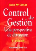 control de gestion: una perspectiva de direccion (6ª ed.)-joan m amat-9788480888417 control de gestion: una perspectiva de direccion (6ª ed.)-joan m amat-9788480888417