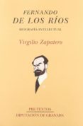 fernando de los rios: una biografia intelectual-virgilio zapatero gomez-9788481913217 fernando de los rios: una biografia intelectual virgilio zapatero gomez 9788481913217