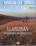 llanuras: senderismo sin desniveles-santiago yañiz-9788482166117 llanuras: senderismo sin desniveles-santiago yañiz-9788482166117