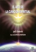 el arte de la curacion espiritual-joel s. goldsmith-9788482450117 el arte de la curacion espiritual-joel s. goldsmith-9788482450117