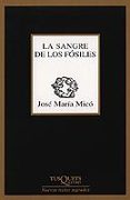 la sangre de los fosiles-jose maria mico-9788483104217 la sangre de los fosiles-jose maria mico-9788483104217