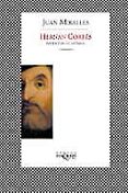 hernan cortes. inventor de mexico-juan miralles-9788483109717 hernan cortes. inventor de mexico-juan miralles-9788483109717