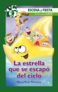 la estrella que se escapo del cielo-maria pilar montoro-9788483166017 la estrella que se escapo del cielo-maria pilar montoro-9788483166017