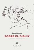 sobre el dibuix-john berger-9788483309117 sobre el dibuix-john berger-9788483309117