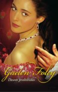 deseos prohibidos-gaelen foley-9788483465417 deseos prohibidos-gaelen foley-9788483465417