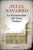 la germandat del sant sudari-julia navarro-9788483466117 la germandat del sant sudari-julia navarro-9788483466117