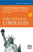 diez ensayos liberales-carlos rodriguez braun-9788483560617 diez ensayos liberales-carlos rodriguez braun-9788483560617