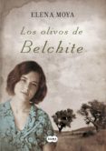 los olivos de belchite (ebook)-elena moya-9788483659717 los olivos de belchite (ebook)-elena moya-9788483659717