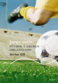 juego sucio: futbol y crimen organizado-declan hill-9788484285717 juego sucio: futbol y crimen organizado-declan hill-9788484285717