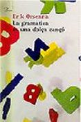 la gramatica es una dolça canço-erik orsenna-9788484374817 la gramatica es una dolça canço-erik orsenna-9788484374817