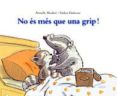 no es mes que una grip-armelle modere-9788484701217 no es mes que una grip-armelle modere-9788484701217