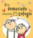 soy demasiado pequeña para ir al colegio-lauren child-9788484881117 soy demasiado pequeña para ir al colegio-lauren child-9788484881117