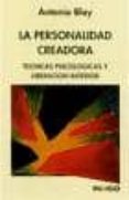la personalidad creadora: tecnicas psicologicas y liberacion inte rior (3º ed.)-antonio blay fontcuberta-9788486668617 la personalidad creadora: tecnicas psicologicas y liberacion inte rior (3º ed.)-antonio blay fontcuberta-9788486668617
