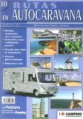 rutas en autocaravana 10: 30 rutas por españa y europa-9788487288517 rutas en autocaravana 10: 30 rutas por españa y europa-9788487288517