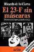 el 23-f sin mascaras-ricardo de la cierva-9788488787217 el 23-f sin mascaras-ricardo de la cierva-9788488787217