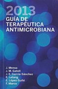 guia de terapeutica antimicrobiana 2013 (23ª ed.)-j. mensa-9788488825117 guia de terapeutica antimicrobiana 2013 (23ª ed.)-j. mensa-9788488825117