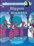 bispos e monxes-pepe carreiro-9788489138117 bispos e monxes-pepe carreiro-9788489138117