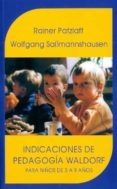 indicaciones de pedagogia waldorf: para niños de 3 a 9 años-rainer patzlaff-9788489197817 indicaciones de pedagogia waldorf: para niños de 3 a 9 años-rainer patzlaff-9788489197817