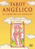 tarot angelico. libro de los angeles (libro + 78 cartas)-rosa elena ortega-9788489897717 tarot angelico. libro de los angeles (libro + 78 cartas)-rosa elena ortega-9788489897717
