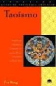taoismo: introduccion a la historia, la filosofia y la practica d e una antiquisima tradicion china-eva wong-9788489920217 taoismo: introduccion a la historia, la filosofia y la practica d e una antiquisima tradicion china-eva wong-9788489920217