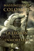 la legión de los inmortales (ebook)-massimillano colombo-9788490196717 la legión de los inmortales (ebook)-massimillano colombo-9788490196717