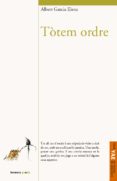 tòtem ordre-albert garcia-9788490267417 tòtem ordre-albert garcia-9788490267417