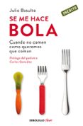 se me hace bola-julio basulto-9788490320617 se me hace bola-julio basulto-9788490320617