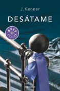 desatame (trilogia stark, 1)-j. kenner-9788490328217 desatame (trilogia stark, 1)-j. kenner-9788490328217