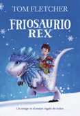 friosaurio rex-tom fletcher-9788490438817 friosaurio rex-tom fletcher-9788490438817