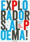 exploradors, al poema!-josep pedrals-9788490574317 exploradors, al poema!-josep pedrals-9788490574317