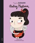 pequeña & grande audrey hepburn-maria isabel sanchez vegara-amaia arrazola otaduy-9788490651117 pequeña & grande audrey hepburn-maria isabel sanchez vegara-amaia arrazola otaduy-9788490651117