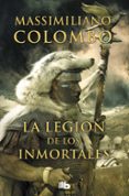la legion de los inmortales-massimiliano colombo-9788490700617 la legion de los inmortales-massimiliano colombo-9788490700617