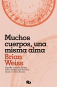 muchos cuerpos, una misma alma-brian weiss-9788490706817 muchos cuerpos, una misma alma-brian weiss-9788490706817