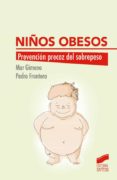 niños obesos: prevencion precoz del sobrepeso-maria del mar dolores gimeno frontera-pedro frontera izquierdo-9788490773017 niños obesos: prevencion precoz del sobrepeso-maria del mar dolores gimeno frontera-pedro frontera izquierdo-9788490773017