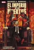 el imperio de los muertos 2-george a. romero-dalibor talajic-alexander lozano-9788490941317 el imperio de los muertos 2-george a. romero-dalibor talajic-alexander lozano-9788490941317