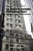 un paseo aleatorio por wall street-burton g. malkiel-9788491042617 un paseo aleatorio por wall street-burton g. malkiel-9788491042617
